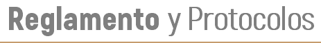 Reglamento y Protocolos